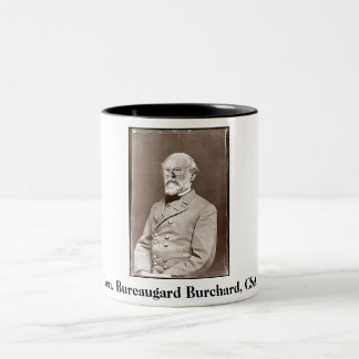 Gen. Bureaugard Burchard, CSA, Gen. Bureaugard ... Two-Tone Coffee Mug