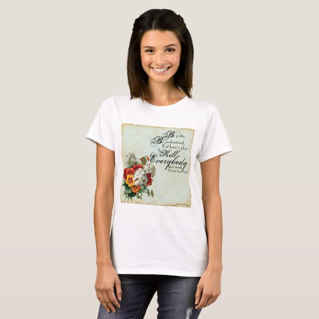 Gen. James Mattis "Be Polite..." w/ Floral Accents T-Shirt (Front Full)