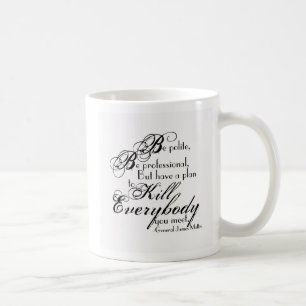 Gen. James Mattis Quote - Be Polite... Coffee Mug