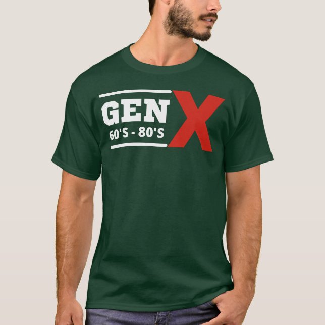 Gen X 60s80s funny T-Shirt (Front)