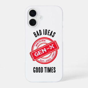 Gen X "Bad Ideas, Good Times" Phone Case