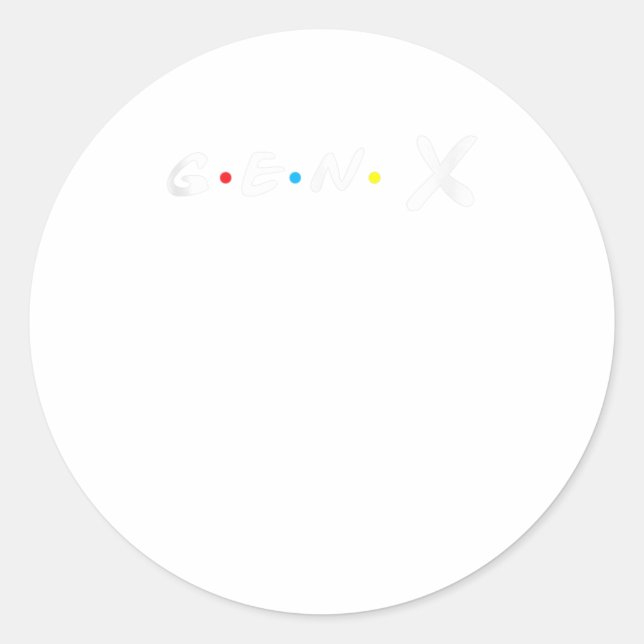 Gen X Design for Friends and Lovers 60s 70s 80s Classic Round Sticker (Front)