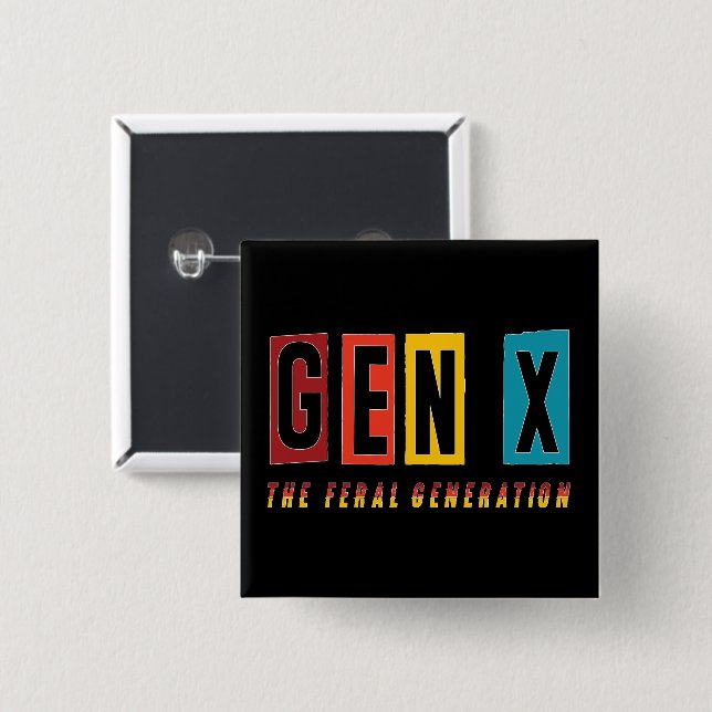 Gen X Feral Generation 2 Inch Square Button (Front & Back)