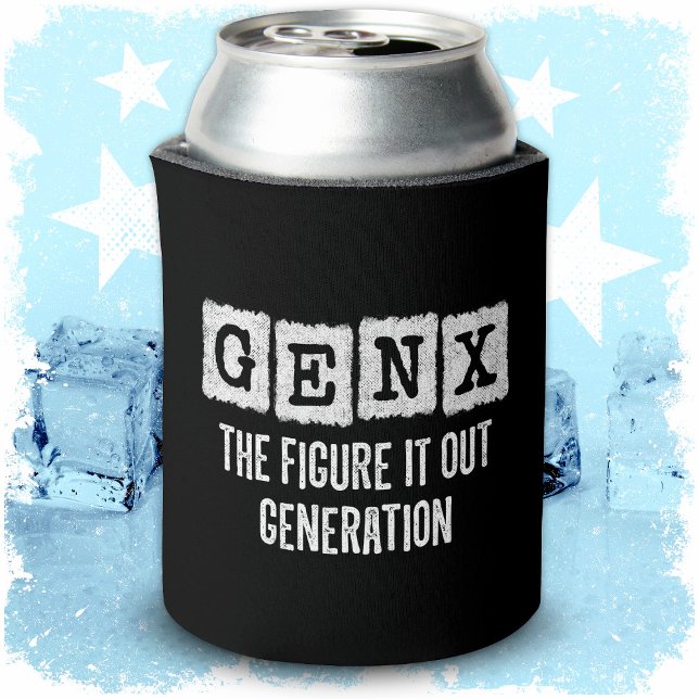 Gen X Figure It Out Generation X Gen Xer Funny Can Cooler (Creator Uploaded)