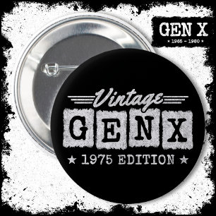 Gen X Generation Gen Xer Born 1975 Gen X Birthday 2 Inch Round Button