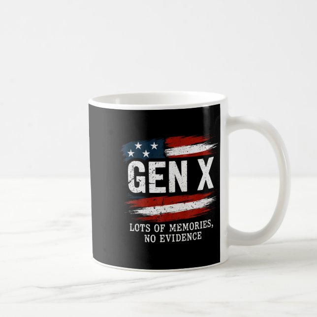 Gen X Lots Of Memories No Evidence Usa Flag Humor  Coffee Mug (Right)