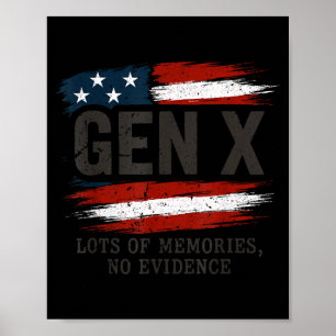 Gen X Lots Of Memories No Evidence Usa Flag Humor Poster