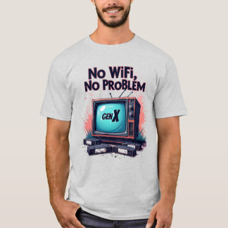 Gen X "No WiFi, No Problem" Retro T-Shirt