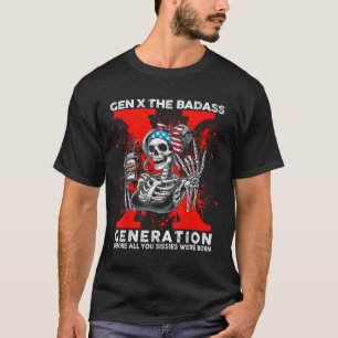Gen X The Bad Generation Skull Retro Quote T-Shirt