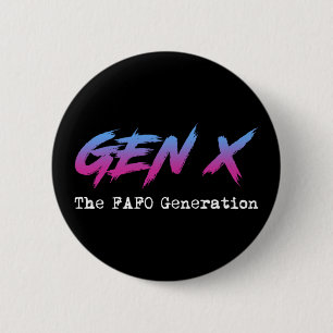 Gen X - The FAFO Generation 2 Inch Round Button
