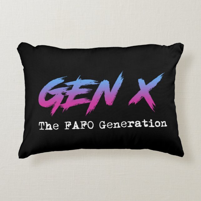 Gen X - The FAFO Generation Accent Pillow (Front)