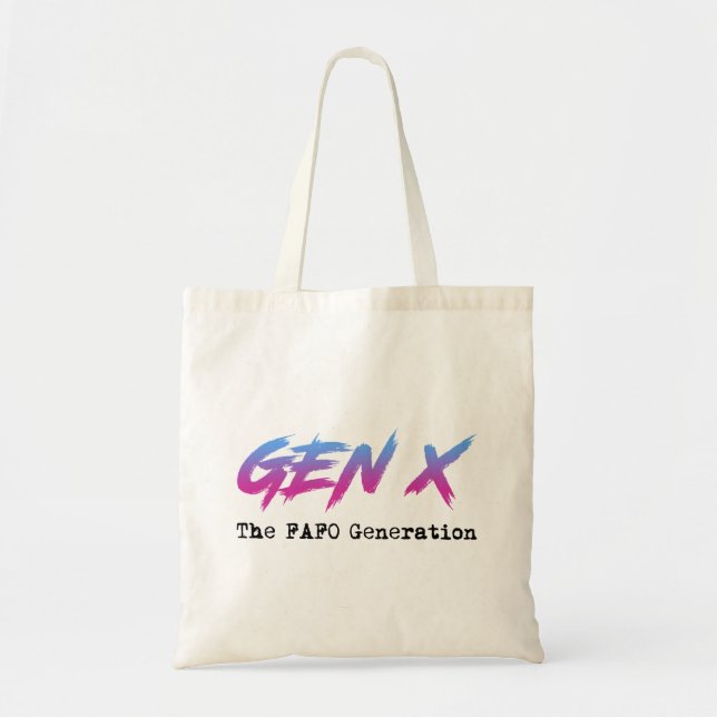 Gen X - The FAFO Generation Tote Bag (Front)