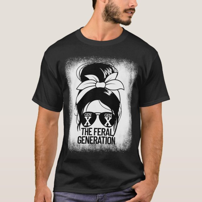 Gen X The Feral Generation Women's Messy Bun Gen X T-Shirt (Front)