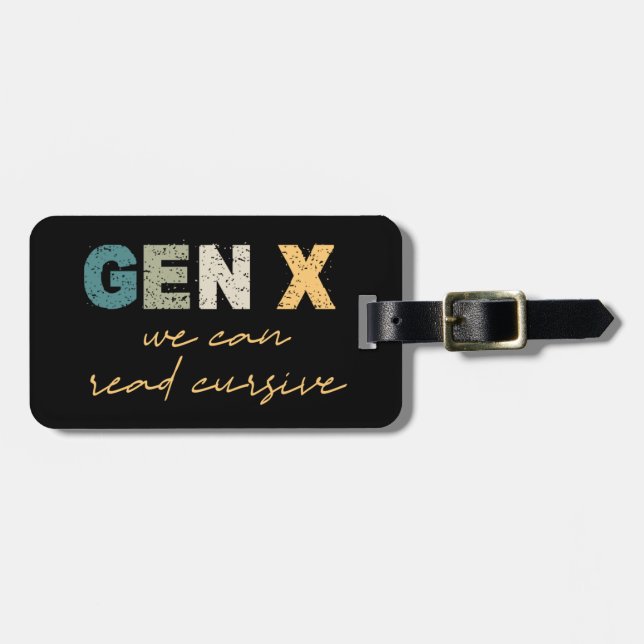 Gen X—We Can Read Cursive Luggage Tag (Front Horizontal)