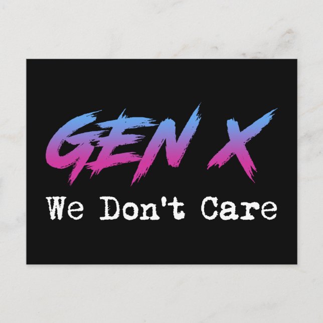 Gen X - We Don't Care Postcard (Front)