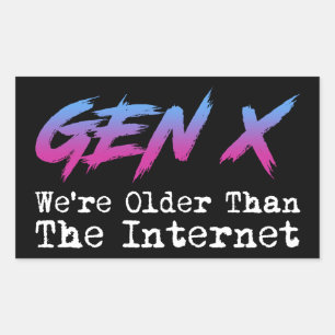 Gen X - We're Older Than The Internet Sticker