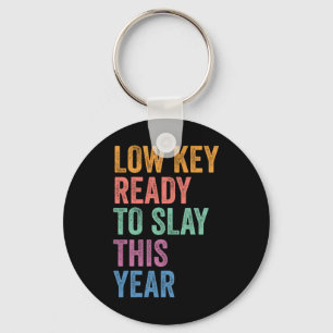 Gen Z Alpha Back To School Low Key Ready To Slay T Keychain