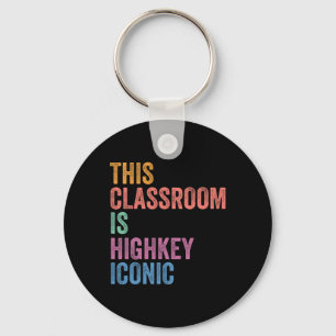 Gen Z Alpha Back To School This Clroom Is Highkey Keychain