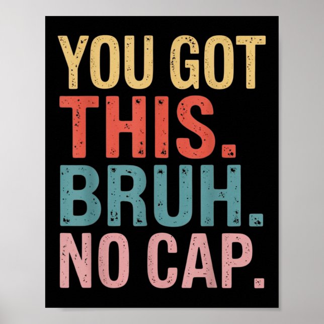 Gen Z Bruh Testing Day Teachers Youve Got This Bru Poster (Front)