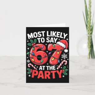 Gen Z Christmas Meme For Most Likely To Say 6 7  Card