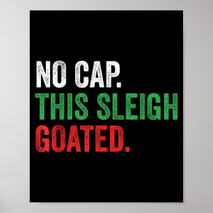 Gen Z Slang Christmas No Cap This Sleigh Goated  Poster