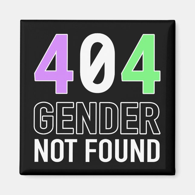 Gender 404 Magnet (Front)