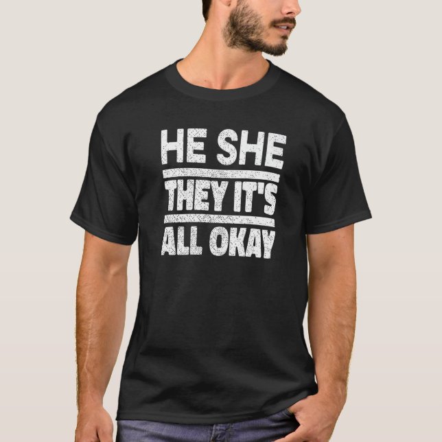 Gender Fluid - Neutral Genderless He She They Its' T-Shirt (Front)
