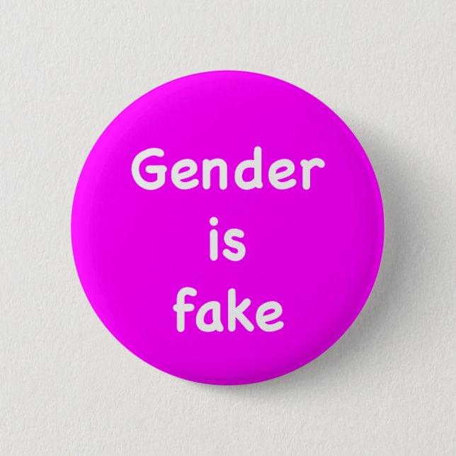 Gender is fake 2 inch round button (Front)