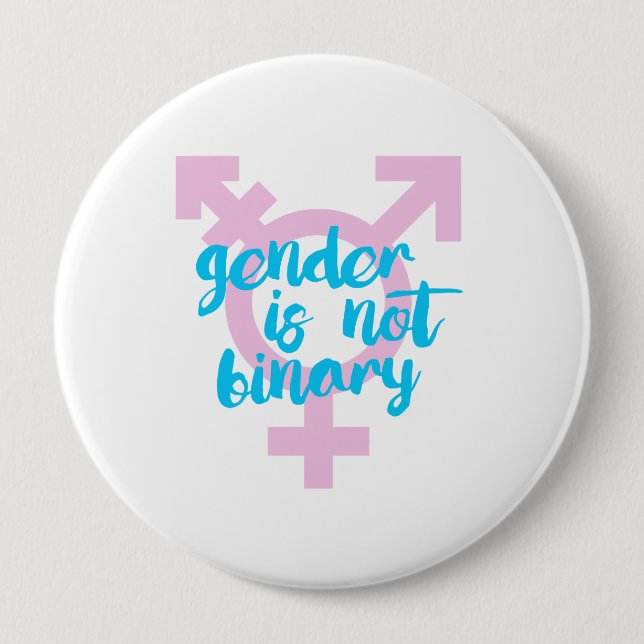 Gender is not Binary - Trans Symbol - -  4 Inch Round Button (Front)