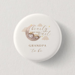 Gender Neutral Bearly Wait Moon Star Grandpa To Be 1 Inch Round Button