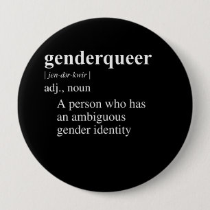GENDER QUEER DEFINITION 4 INCH ROUND BUTTON