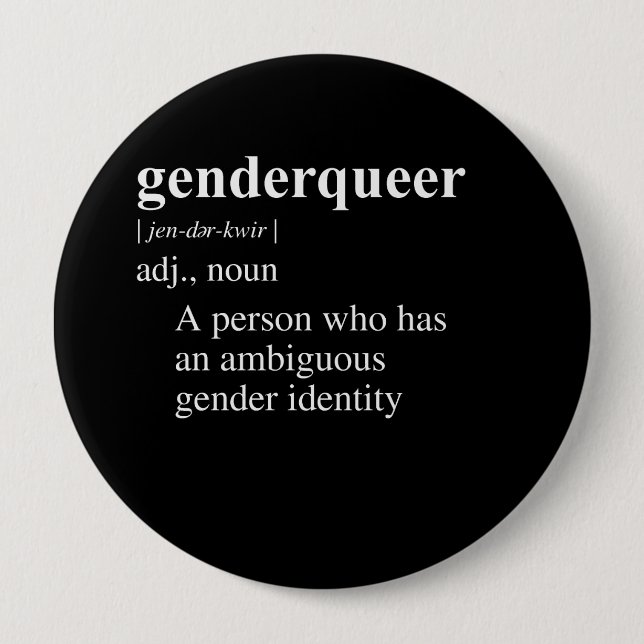 GENDER QUEER DEFINITION 4 INCH ROUND BUTTON (Front)