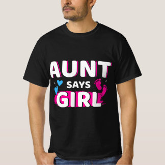 Gender reveal aunt says girl matching family baby T-Shirt