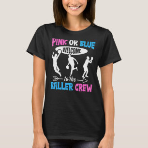 Gender Reveal Baller Quote for a Baller T-Shirt