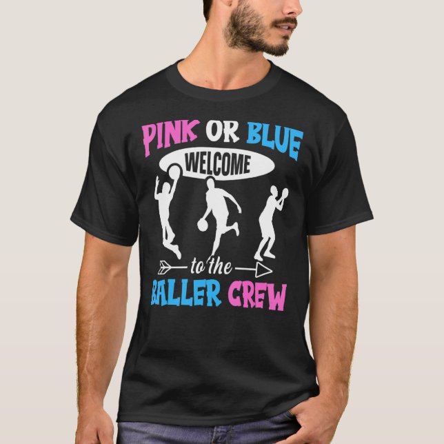 Gender Reveal Baller Quote for a Baller T-Shirt (Front)