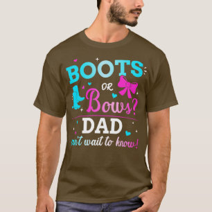 Gender reveal boots or bows dad matching baby part T-Shirt