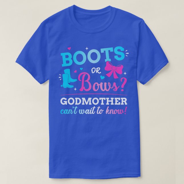 Gender reveal boots or bows godmother matching bab T-Shirt (Design Front)