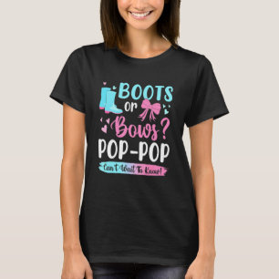 Gender Reveal Boots Or Bows Pop Pop Matching Baby  T-Shirt