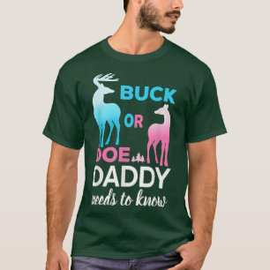 Gender Reveal Buck or Doe Daddy  T-Shirt