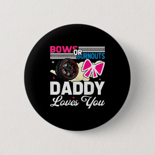 Gender Reveal Dad Est Humor Bows Or Burnouts Daddy 2 Inch Round Button