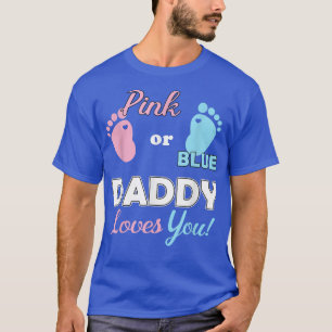 Gender Reveal Daddy For New Parents  T-Shirt