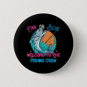 Gender Reveal Fishing Design For A Fishermen  2 Inch Round Button