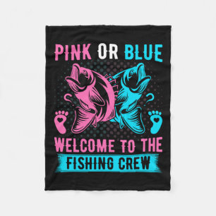 Gender Reveal Fishing Pink Or Blue Welcome To Fish Fleece Blanket