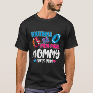 Gender Reveal Football Or Pom Pom Mommy T-Shirt