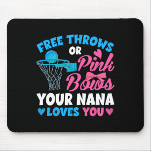 Gender Reveal Free Throws Or Pink Bows Nana Loves Mouse Pad