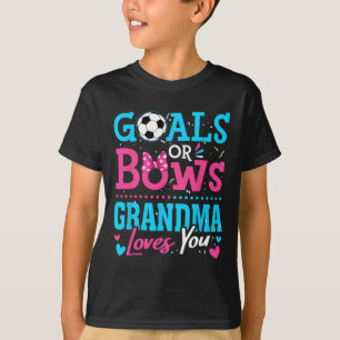 Gender Reveal Goals Or Bows Grandma Loves You Socc T-Shirt