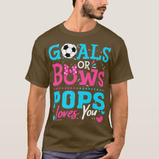 Gender Reveal Goals Or Bows Pops Loves You Soccer  T-Shirt