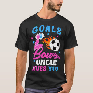 Gender Reveal Goals Or Bows Uncle Loves You Soccer T-Shirt