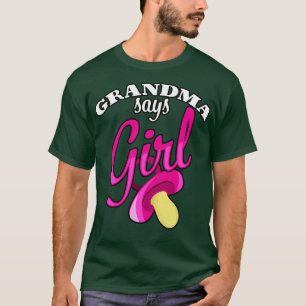 Gender Reveal Grandma Says Girl Future Grandma T-Shirt