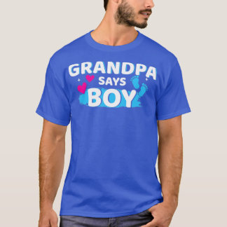 Gender reveal grandpa says boy matching family bab T-Shirt